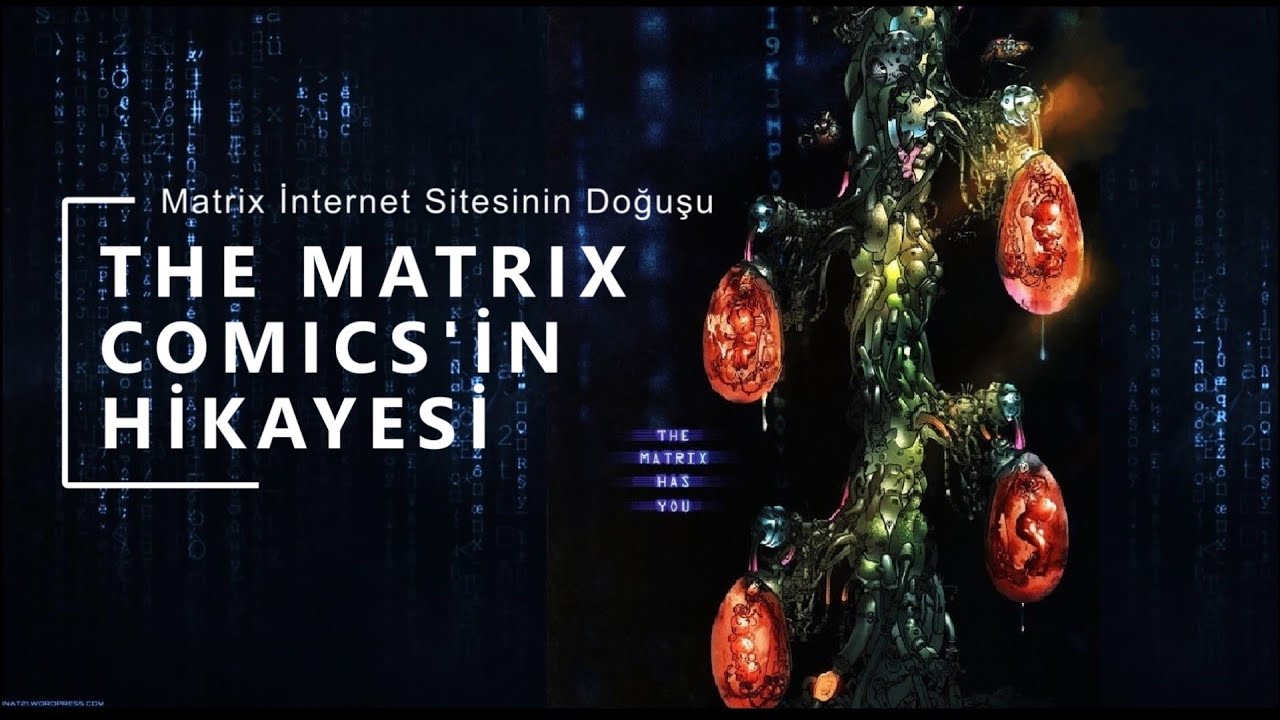 The Matrix Comics'in Hikayesi: Matrix İnternet Sitesinin Doğuşu - YouTube