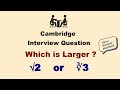 Which is Larger - Square Root of 2 or Cube Root of 3 | √2 or ∛3 Which one is Larger | Problem 1