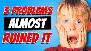 3 Problems That Almost Ruined Home Alone
