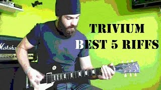 Best 5 Trivium Riffs!