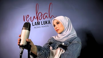 Reubah Lam Luka - Nong Niken