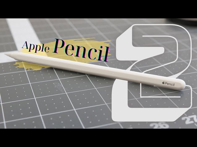 Đánh giá Apple Pencil 2: Cây bút tốt nhất dành cho iPad !!?