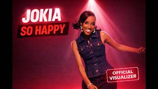 Jokia | So Happy | Spot Light Performance | Lyric Video