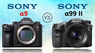 Sony Alpha A9 Vs Sony Alpha A99 Ii