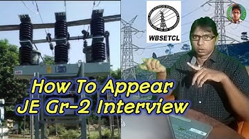 WBSETCL Interview Questions | How to appear JE Gr-2 Interview | Junior Engineer interview Tips