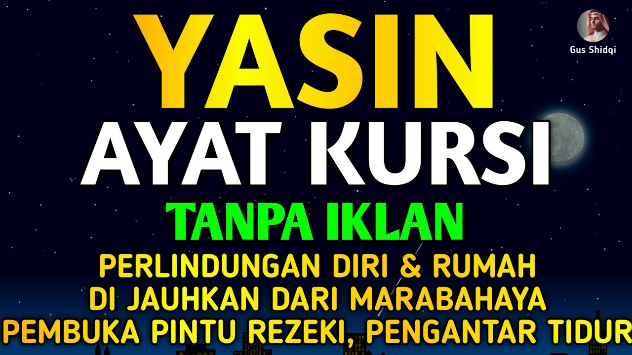 YASIN & AYAT KURSI PENOLAK ILMU SIHIR & BALA, PERLINDUNGAN RUMAH & TEMPAT USAHA, PENGHAPUS DOSA 🤲