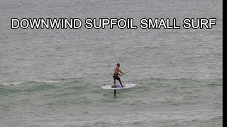 Best Way to Practice Downwind Foiling? Small Conditions Surf Foil