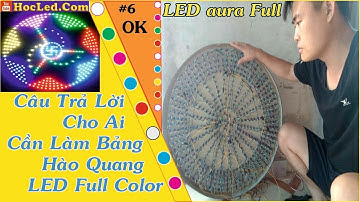 ✅Zalo 0937231533 -Hướng Dẫn Làm Biển Hào Quang Led Full Chi Tiết Dễ Hiểu Nhất- Full color led aura