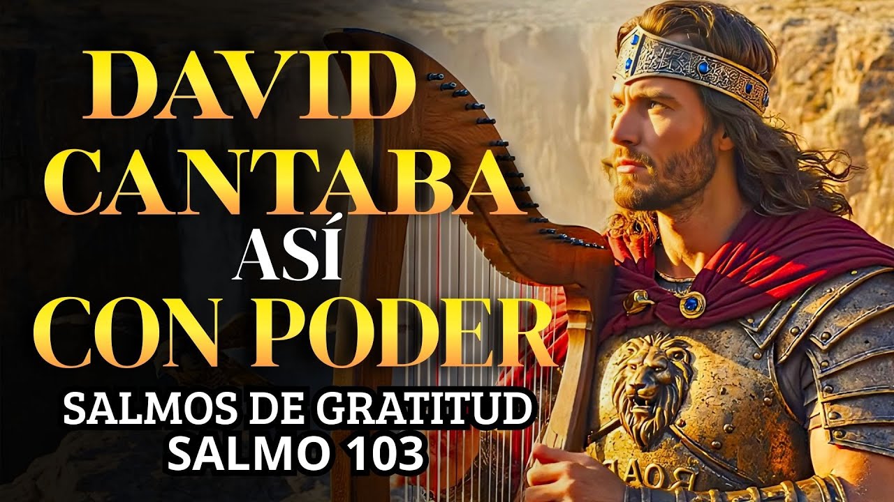 SALMOS PARA SER AGRADECIDOS CON DIOS | Salmos que David Cantaba Con ...