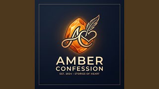 Amber Confession