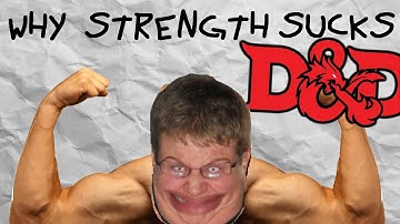 D&D | Why Strength Sucks! | throb-goblin
