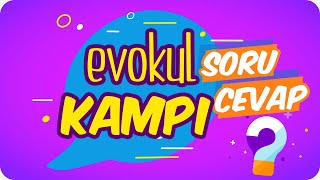 Evokul Kampı Soru- Cevap Merak Ettiklerinizi Yanıtladık