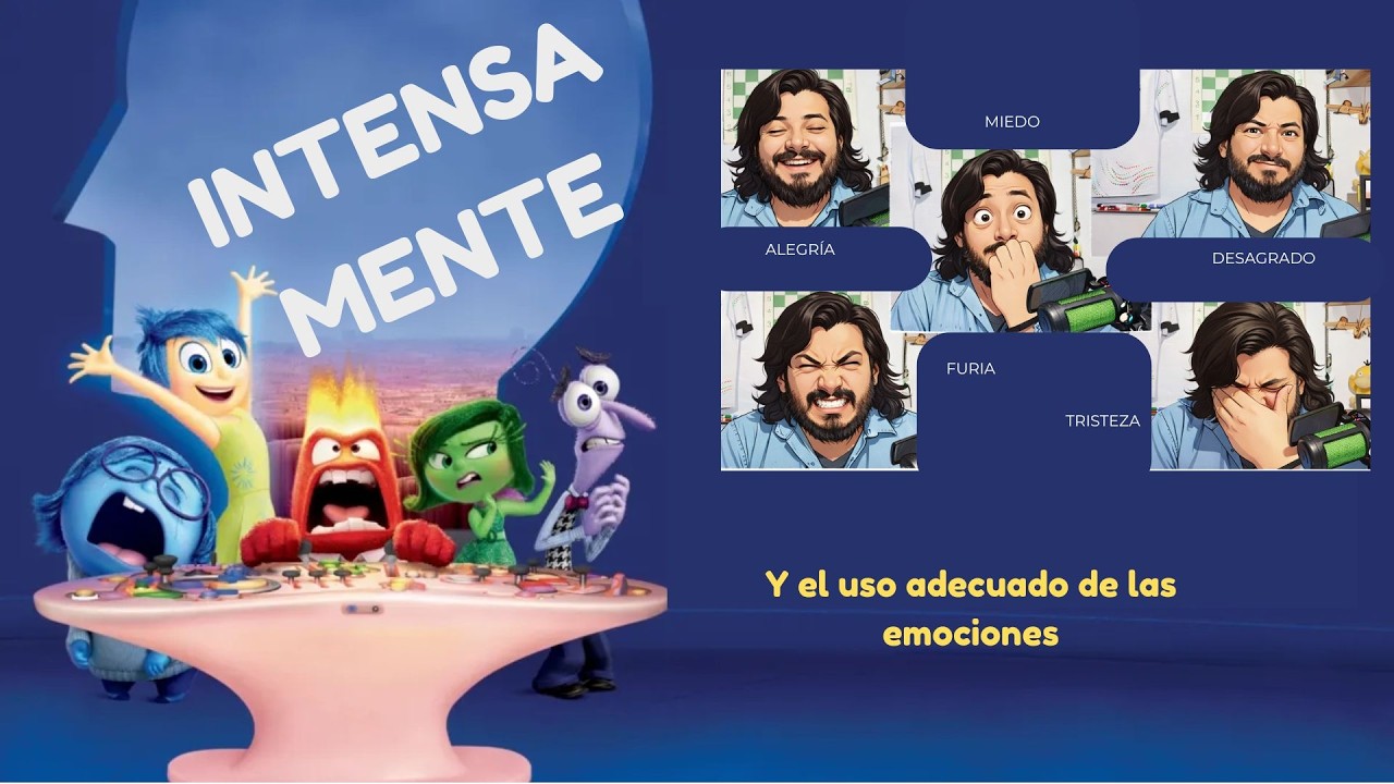 Psicoanalizando/ Intensamente y el uso adecuado de las emociones