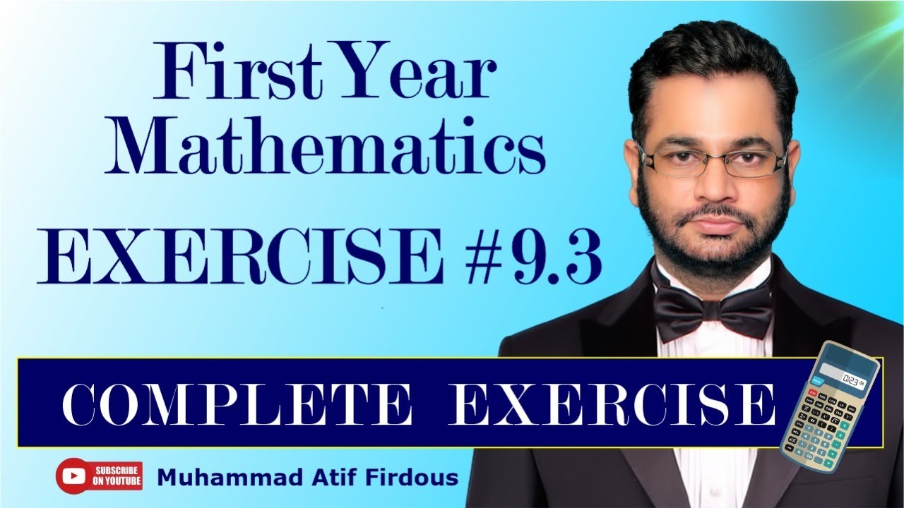 Exercise 9.3 | First Year Mathematics | Chapter 9 | Muhammad Atif ...