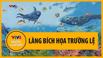 Làng Bích Họa Trường Lệ | VTV4