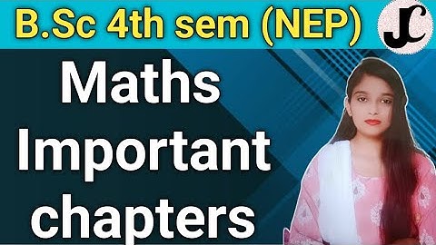 B.Sc 4th sem Maths (Important Chapters) || By Jyoti Chaudhary ✍️✍️