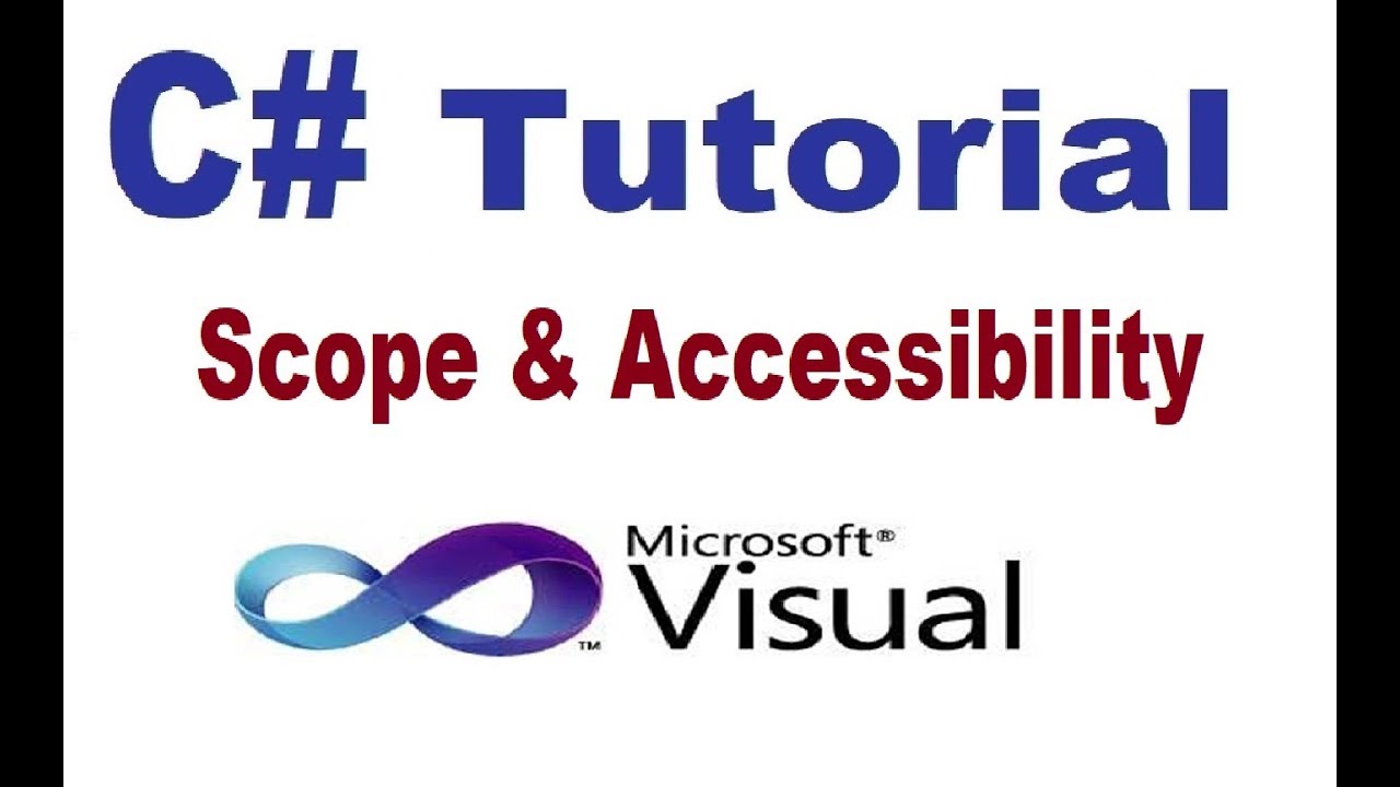 C# Scope and Accessibility | C# Tutorial - YouTube