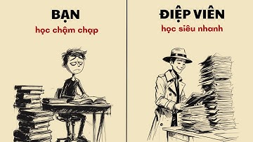 Đây là cách học SIÊU NHANH như một ĐIỆP VIÊN