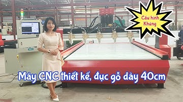 Giới thiệu cấu hình máy CNC thiết kế 6 đầu, đục gỗ dày 40cm | Máy CNC 2235-6
