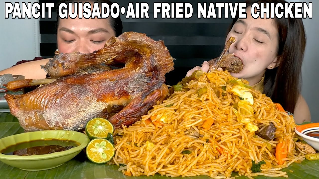 PANCIT GUISADO x AIR FRIED NATIVE CHICKEN | MUKBANG PHILIPPINES