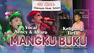 MANGKU BUKU - Alvaro-Nency-Tirta | ONE NADA MUSIC SCHOOL Jilid 8