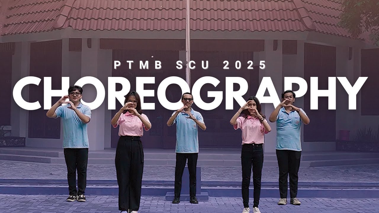 [OFFICIAL] CHOREOGRAPHY JINGLE PTMB SCU 2025