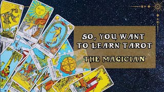 So You Want To Learn Tarot | The Magician | Wicked Teachings
