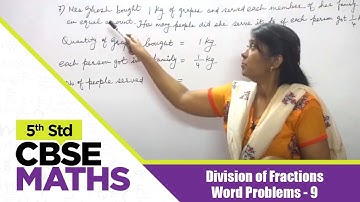 5th Std CBSE Maths Syllabus | 45 - Division of Fractions - Word Problems - 9 | CBSE Maths