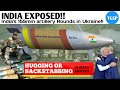 INDIA EXPOSED!! INDIAN-made ARTILLERY IN Ukraine, HUGGING OR BACKSTABBING!!
