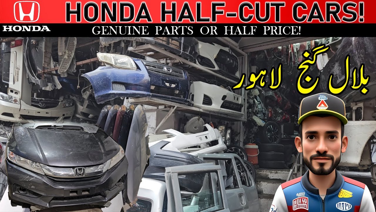 Honda Parts at Bilal Ganj, Lahore. Civic, City, BRV, Fit & Half Body Cuts At Bilal Gunj Car Market.