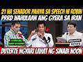 21 SENADOR PINAHIYA NI SEN ROBIN PADILLA! PRRD NAHULAAN ANG GYER@ SA IRAN!