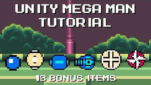Unity Mega Man Tutorial - 13 Bonus Items