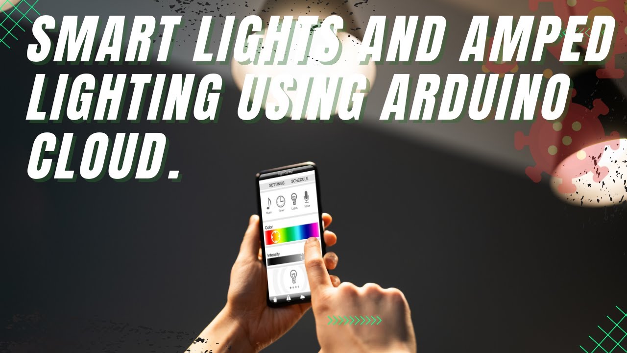 Smart lights and amped lighting using Arduino Cloud - YouTube