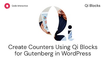 Create Counters Using Qi Blocks for Gutenberg in WordPress