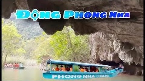 Phong nha kẻ bàng được mệnh danh là gì năm 2024