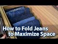 How to fold jeans to maximize space