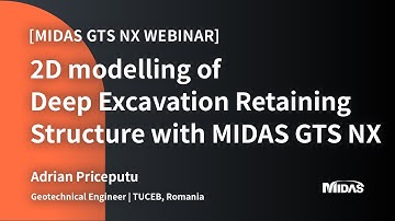 [Webinar] 2D modelling of deep excavation retaining structure with midas GTS NX