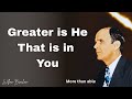 Greater Is He That Is In You William Branham 