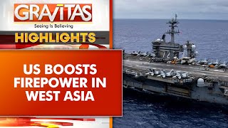 US Sends Warships, Jets to West Asia Amid Iran Tensions | World News | GRAVITAS Highlights