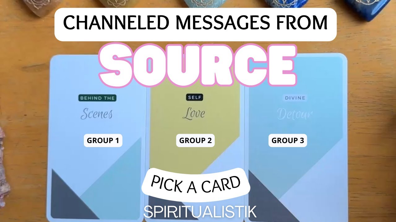 Channeled Messages From Source PICK A CARD (Straight Channel) - YouTube