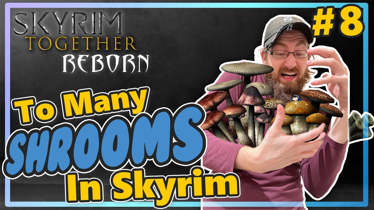 Skyrim Together Reborn Co-Op - First Playthrough Ep#8 - Ghosts 'N' Shrooms 'N' Stuff