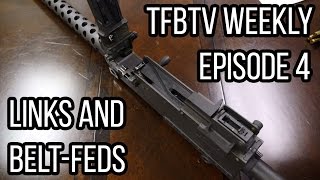 How Belt Fed Machine Guns (and Links) Work (TFBTV Weekly 4)