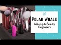 Polar whale beauty and makeup organizer