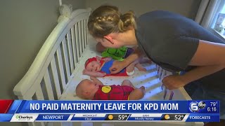 No paid maternity leave for KPD mom