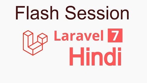 Laravel 7 Hindi tutorial #18  flash session