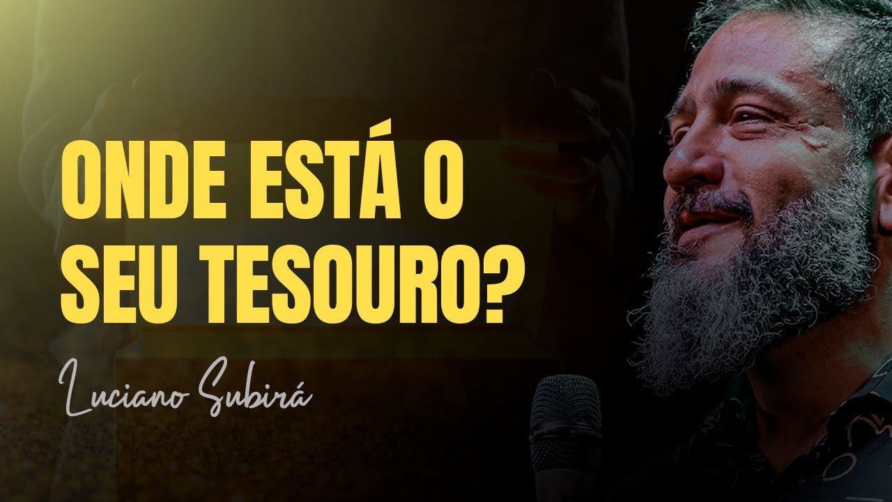 ONDE ESTÁ O SEU CORAÇÃO? PASTOR LUCIANO SUBIRÁ