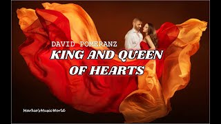 KING AND QUEEN OF HEARTS_DAVID POMERANZ [LYRICS]