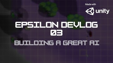 Building a Great AI | Epsilon Game Devlog #3