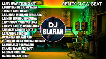 Dj Satu Nama Tetap Di Hati Full Album Remix Terbaru