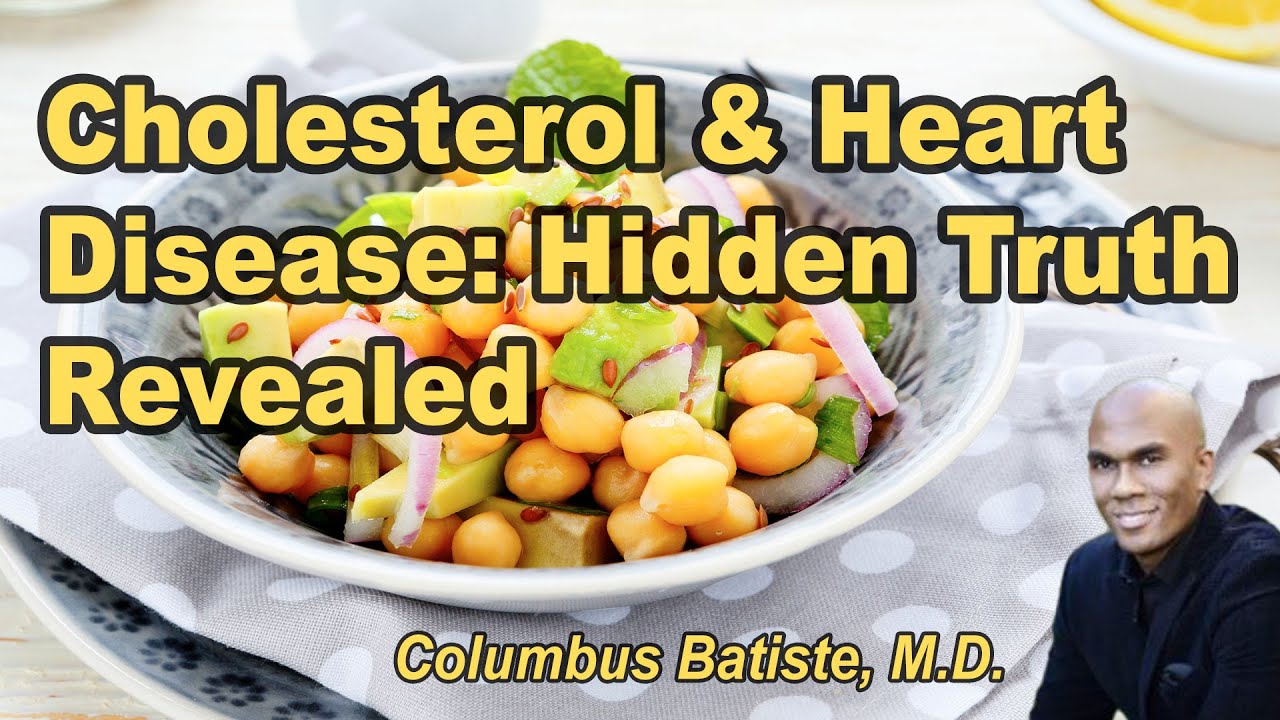 The Hidden Truth About Cholesterol and Heart Disease with Columbus Batiste, M.D.